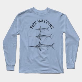 Size Matters- Marlin Long Sleeve T-Shirt